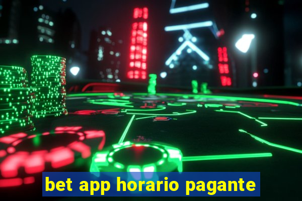 bet app horario pagante